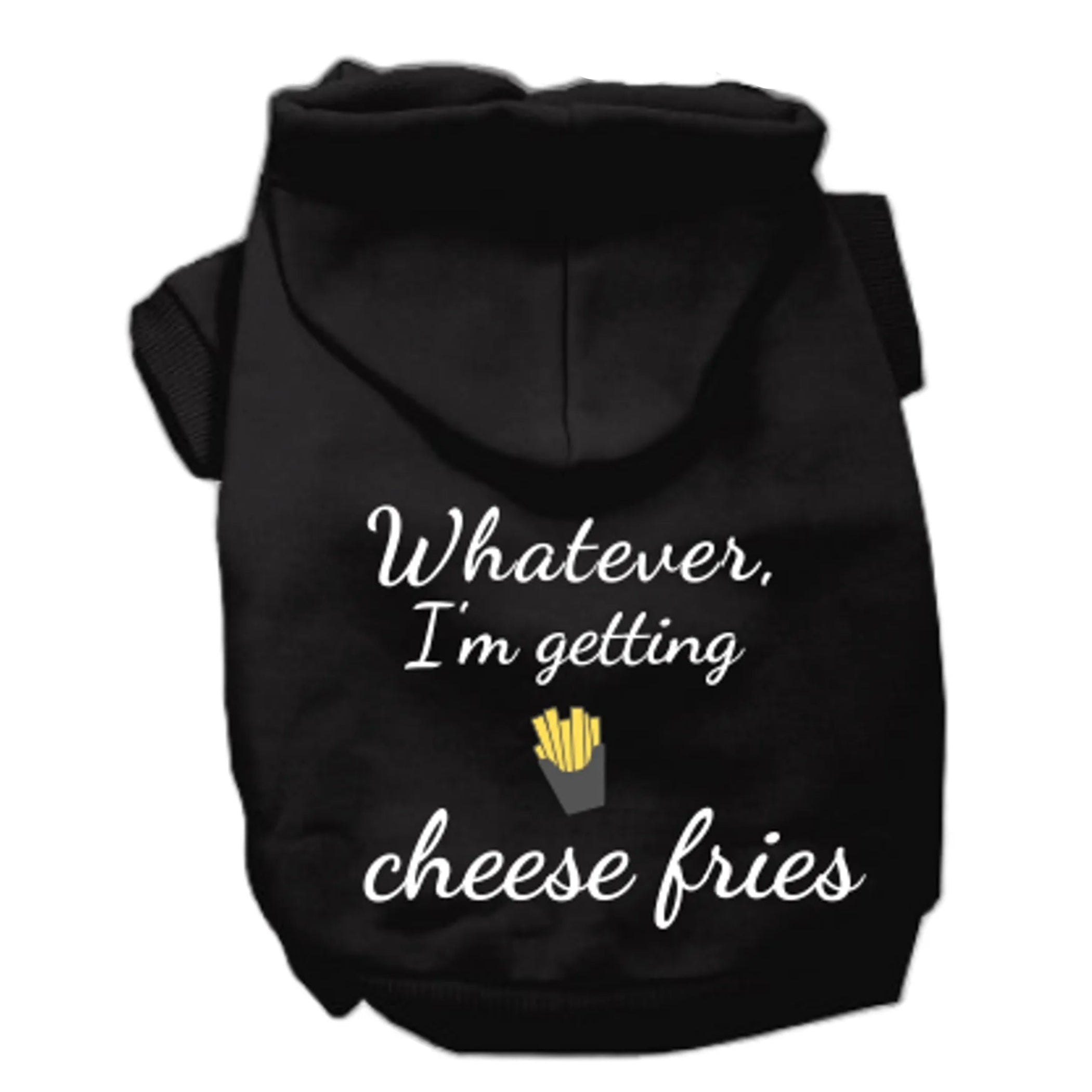 Whatever, I'm getting Cheese Fries | Hoodie (2 Colors Available)